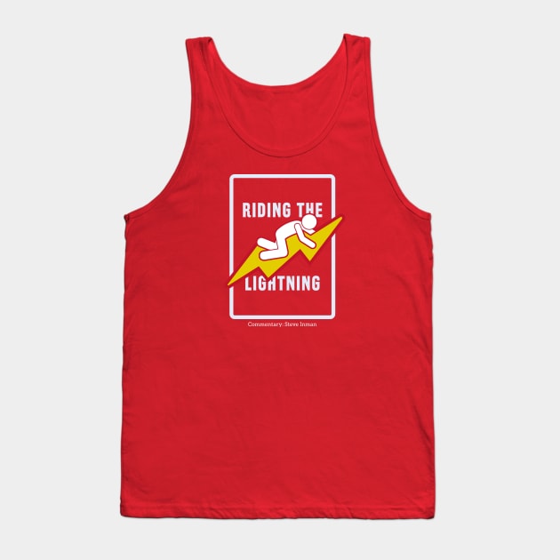 Riding the Lightning Funny Tank Top by Steve Inman 